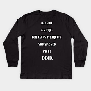 Cigarette Joke Kids Long Sleeve T-Shirt